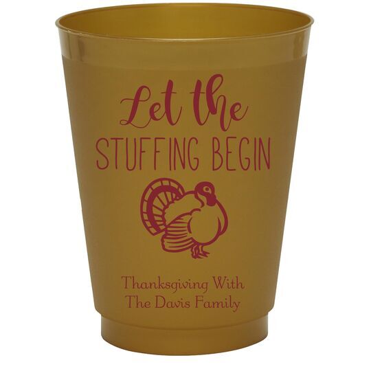Let The Stuffing Begin Colored Shatterproof Cups